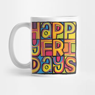 Happy Fridays Mug